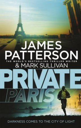 Private Paris by James Patterson & Mark Sullivan