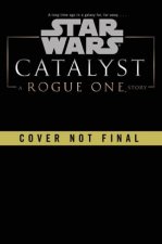 Star Wars Catalyst A Rogue One Story