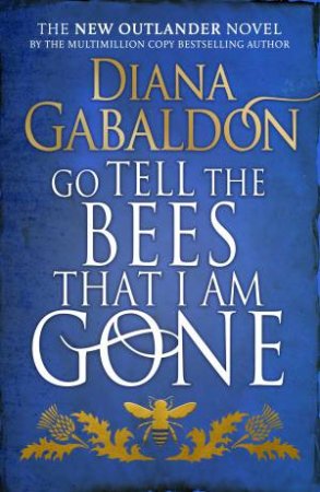 Go Tell The Bees That I Am Gone by Diana Gabaldon