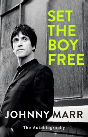 Set The Boy Free by Johnny Marr