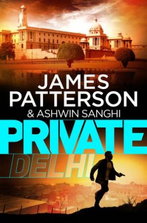 Private Delhi by James Patterson & Ashwin Sanghi