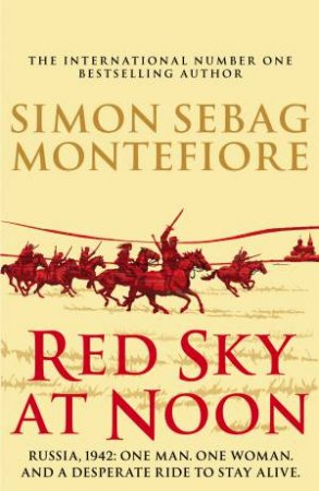 Red Sky At Noon by Simon Sebag Montefiore