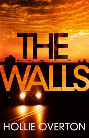 The Walls by Hollie Overton