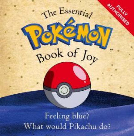 The Official Essential Pokemon Book of Joy by Pokemon