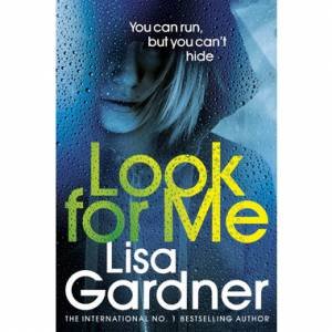 Look For Me by Lisa Gardner