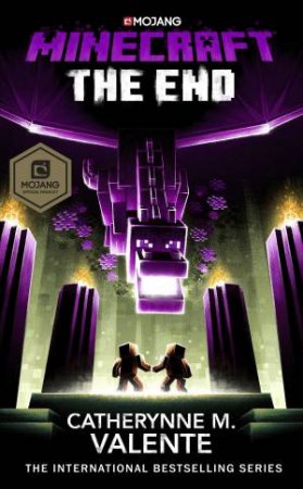 Minecraft: The End by Catherynne M. Valente