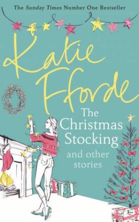 The Christmas Stocking And Other Stories by Katie Fforde