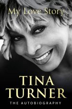 Tina Turner My Love Story