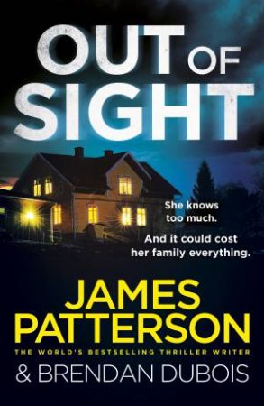 Out Of Sight by James Patterson