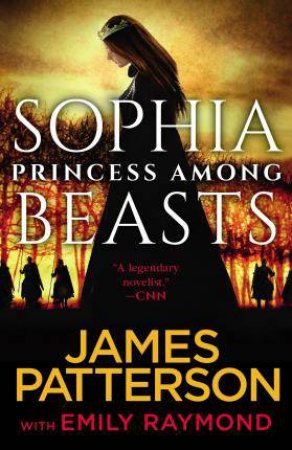 Sophia Princess Among Beasts by James Patterson