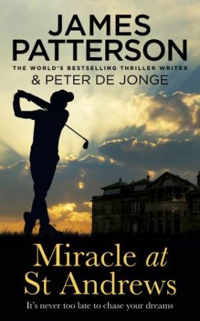 Miracle At St Andrews by James Patterson