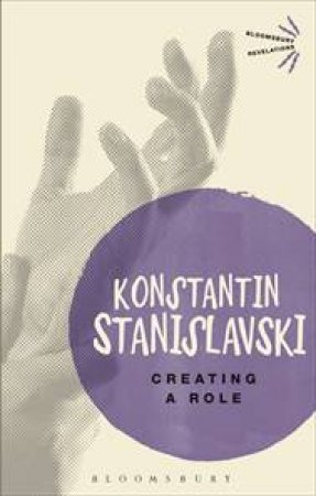 Creating A Role by Constantin Stanislavski