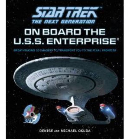 Star Trek: The Next Generation: On Board The U.S.S. Enterprise by Michael Okuda