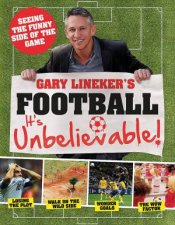 Gary Linekers  Football its Unbelievable