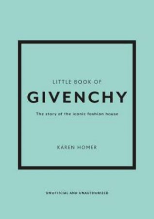 Little Book Of Givenchy by Karen Homer