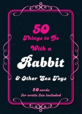 50 Things to do with a Rabbit