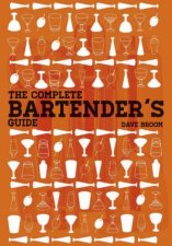 The Complete Bartenders Guide