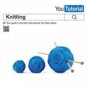 YouTutorial: Knitting by Tessa Evelegh