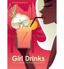 Girl Drinks 101 Cocktails