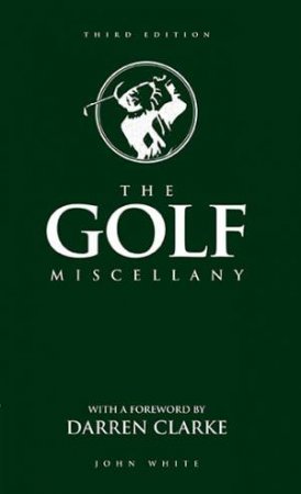 The Golf Miscellany by John White