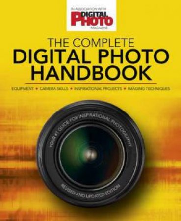 The Complete Digital Photo Handbook by Philip Andrews