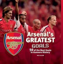 Arsenals Greatest Goals