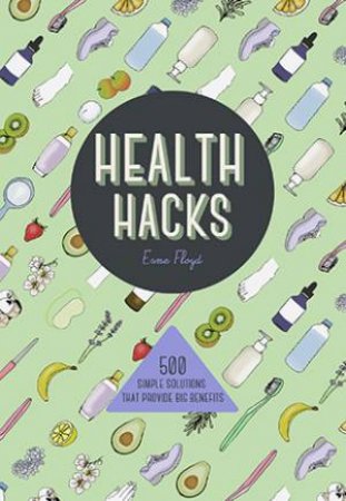 Health Hacks by Esme Floyd