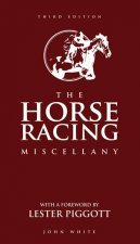 The Horse Racing Miscellany  3rd Ed