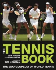 The Tennis Book A Comprehensive Illustrated Guide To World Tennis