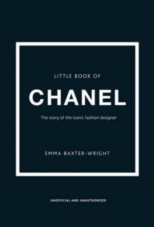 The Little Book Of Chanel by Emma Baxter-Wright