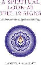 A Spiritual Look at the 12 Signs
