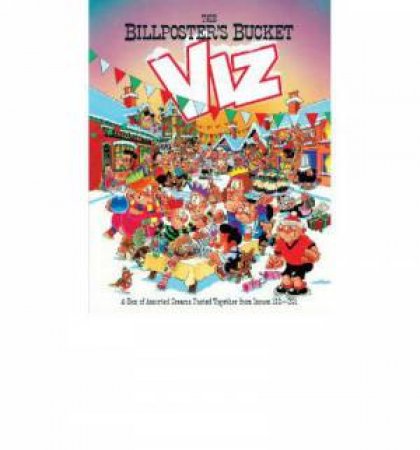 Viz: The Billposter's Bucket by Various