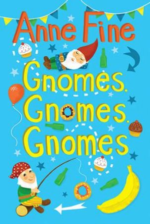 Gnomes Gnomes Gnomes! by Anne Fine & Vicki Gausden