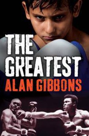 The Greatest by Alan Gibbons & Dylan Gibson