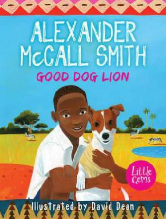 Good Dog Lion by Alexander McCall Smith
