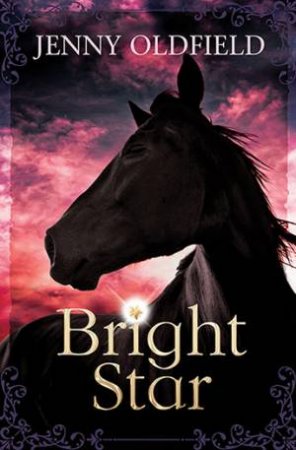 Bright Star by Jenny Oldfield & Gary Blythe