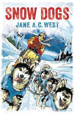 Snow Dogs by Dylan Gibson & Jane A C West