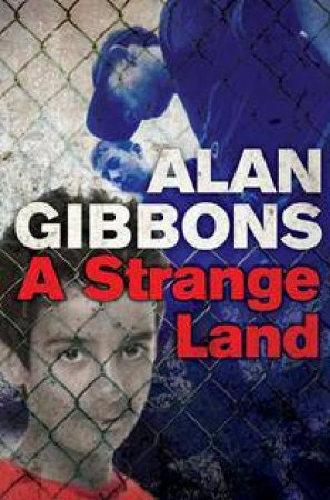 A Strange Land by Alan Gibbons