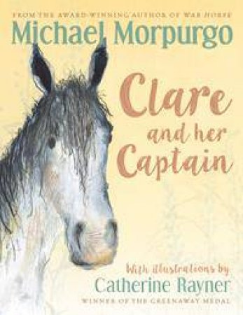Clare And Her Captain by Michael Morpurgo