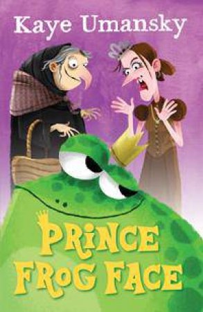 Prince Frogface by Kaye Umansky