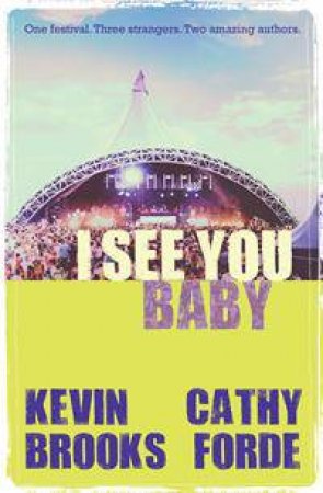 I See You Baby by Kevin Brooks & Cathy Forde