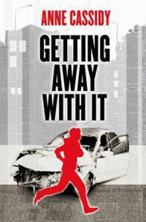 Getting Away With It by Anne Cassidy