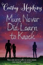 Mum Never Did Learn To Knock