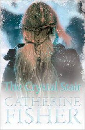 The Crystal Stair by Catherine Fisher