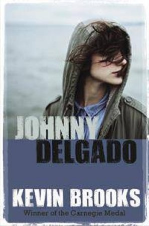 Johnny Delgado by Kevin Brooks