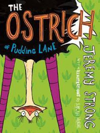 The Ostrich Of Pudding Lane by Jeremy Strong