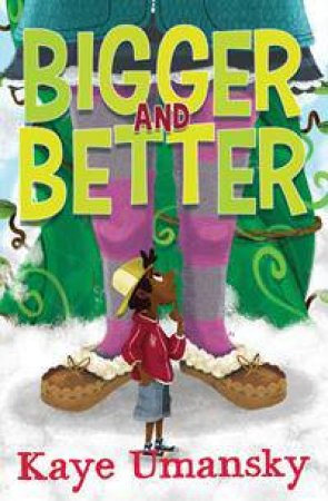 Bigger And Better by Kaye Umansky