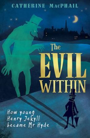The Evil Within by Catherine MacPhail
