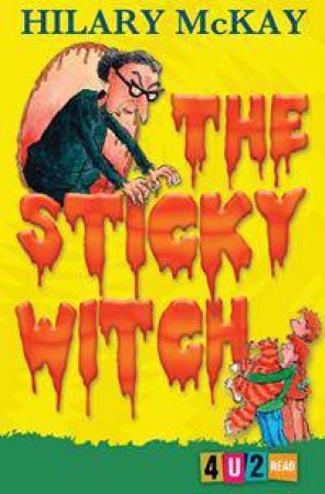 The Sticky Witch by Hilary McKay