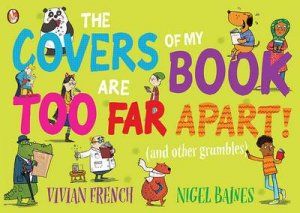 The Covers Of My Book Are Too Far Apart by Vivian French